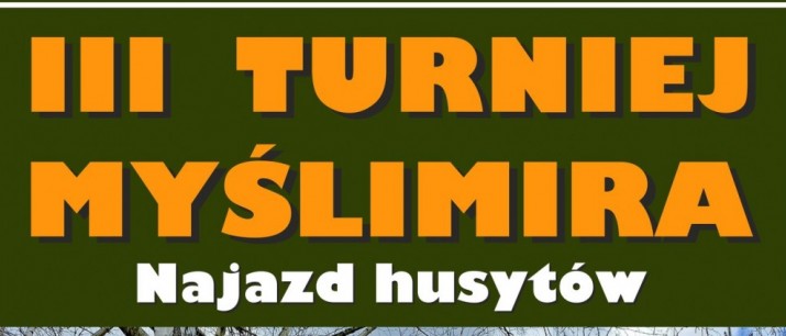  III Turniej Myślimira - Najazd Husytów