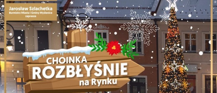 Choinka rozbłyśnie na myślenickim Rynku