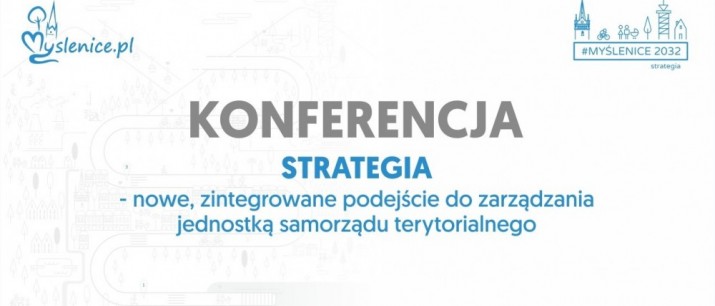 Transmisja na żywo z konferencji - STRATEGIA – nowe zintegrowane podejście do zarzadzania jednostką samorządu terytorialnego