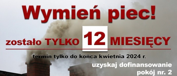 Pamiętaj o wymianie pieca do końca kwietnia 2024! Spotkanie informacyjne w poniedziałek 29 maja!