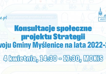 Zaproszenie na spotkanie konsultacyjne dotyczące „Strategii Rozwoju Gminy Myślenice na lata 2022-2032”