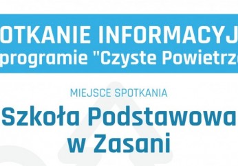 Nowa odsłona programu „Czyste Powietrze” - spotkanie informacyjne w Zasani